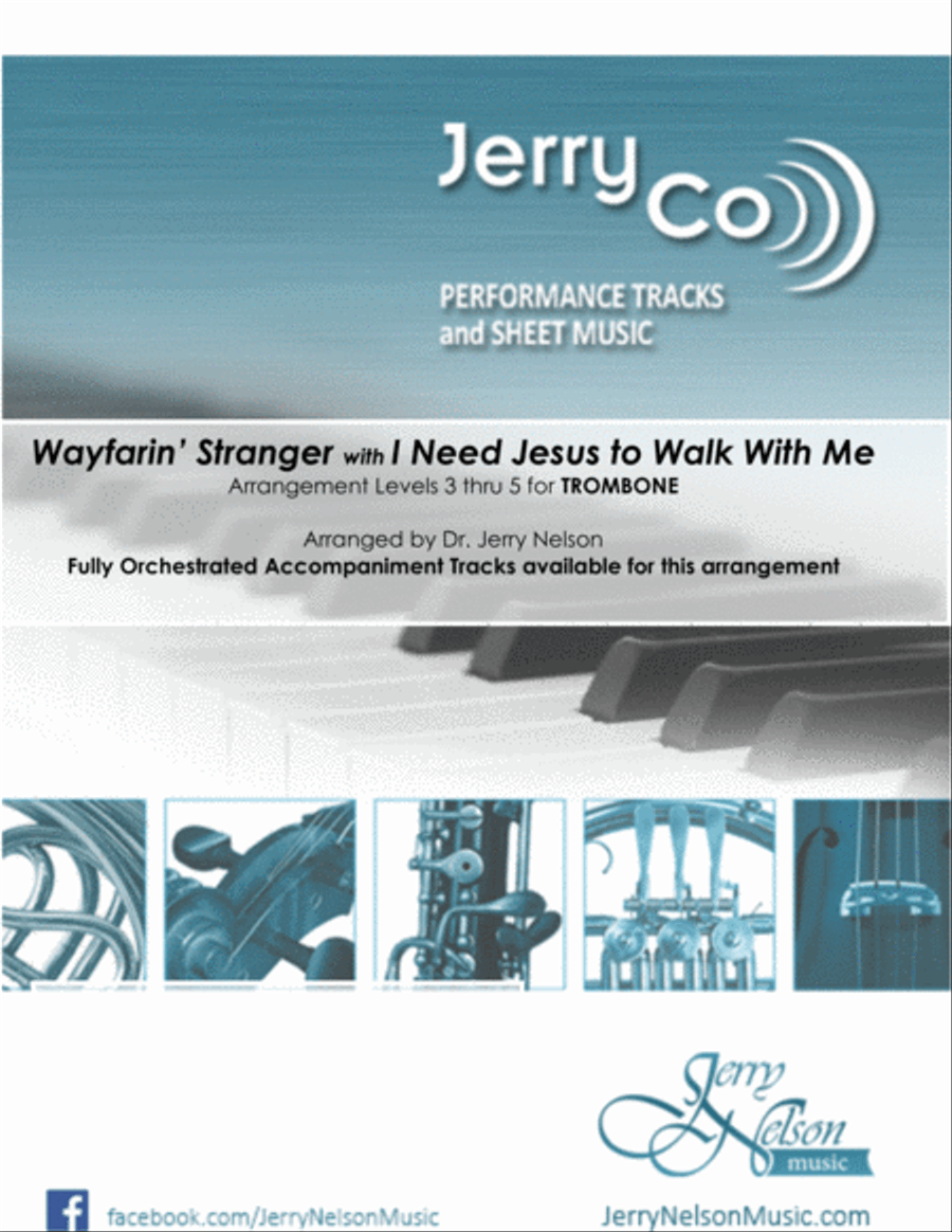 Wayfarin Stranger with I Need Jesus... (Arrangements Level 3-5 for TROMBONE + Written Acc) Trombone Solo scores gallery preview page 1