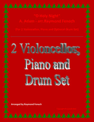 O Holy Night - 2 Violoncellos, Piano and Optional Drum Set - Intermediate Level