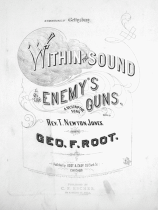 Within the Sound of the Enemy's Guns. A Descriptive Song