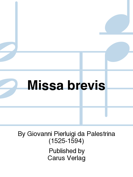 Palestrina, Giovanni Pierluigi da: Missa brevis