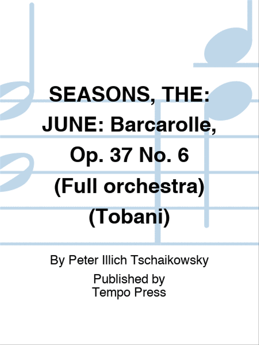 SEASONS, THE: JUNE: Barcarolle, Op. 37 No. 6 (Full orchestra) (Tobani) Full Orchestra scores gallery preview page 1