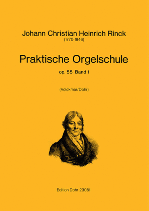 Praktische Orgelschule Vol. 1 op. 55,1 (1817-1821) -Nachdruck Ausgabe W. Volckmar-