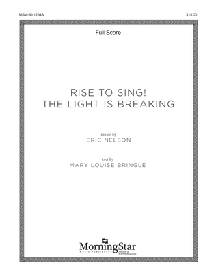 Book cover for Rise to Sing! The Light is Breaking (Full Score)