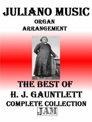 THE BEST OF H. J. GAUNTLETT - COMPLETE COLLECTION (HYMNS - EASY ORGAN)