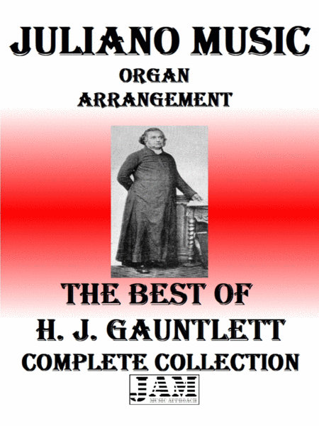 THE BEST OF H. J. GAUNTLETT - COMPLETE COLLECTION (HYMNS - EASY ORGAN) image number null