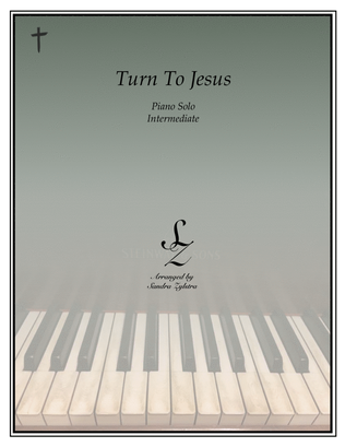 Book cover for Turn To Jesus (intermediate piano solo)
