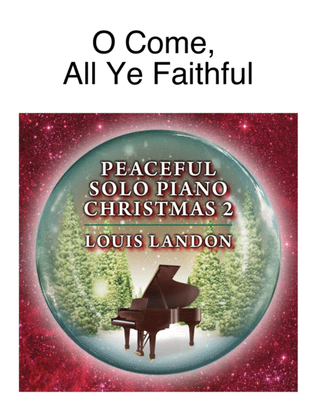 Book cover for O Come, All Ye Faithful - Traditional Christmas - Louis Landon - Solo Piano
