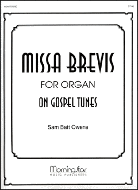 Missa Brevis for Organ on Gospel Tunes