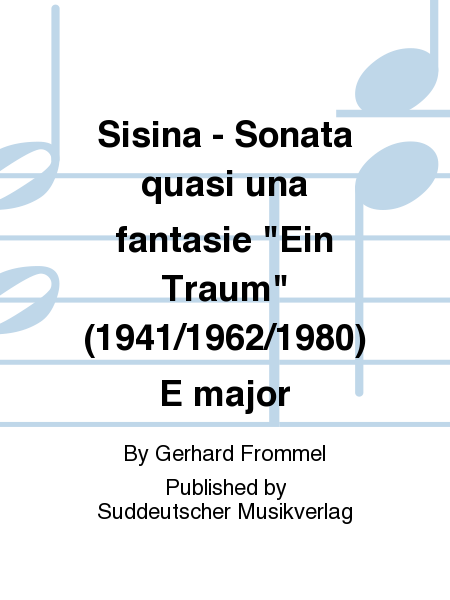 Sisina - Sonata quasi una fantasie  Ein Traum  (1941/1962/1980) E major