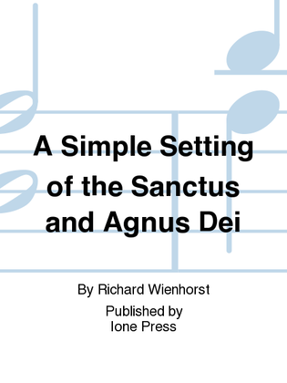 A Simple Setting of the Sanctus and Agnus Dei
