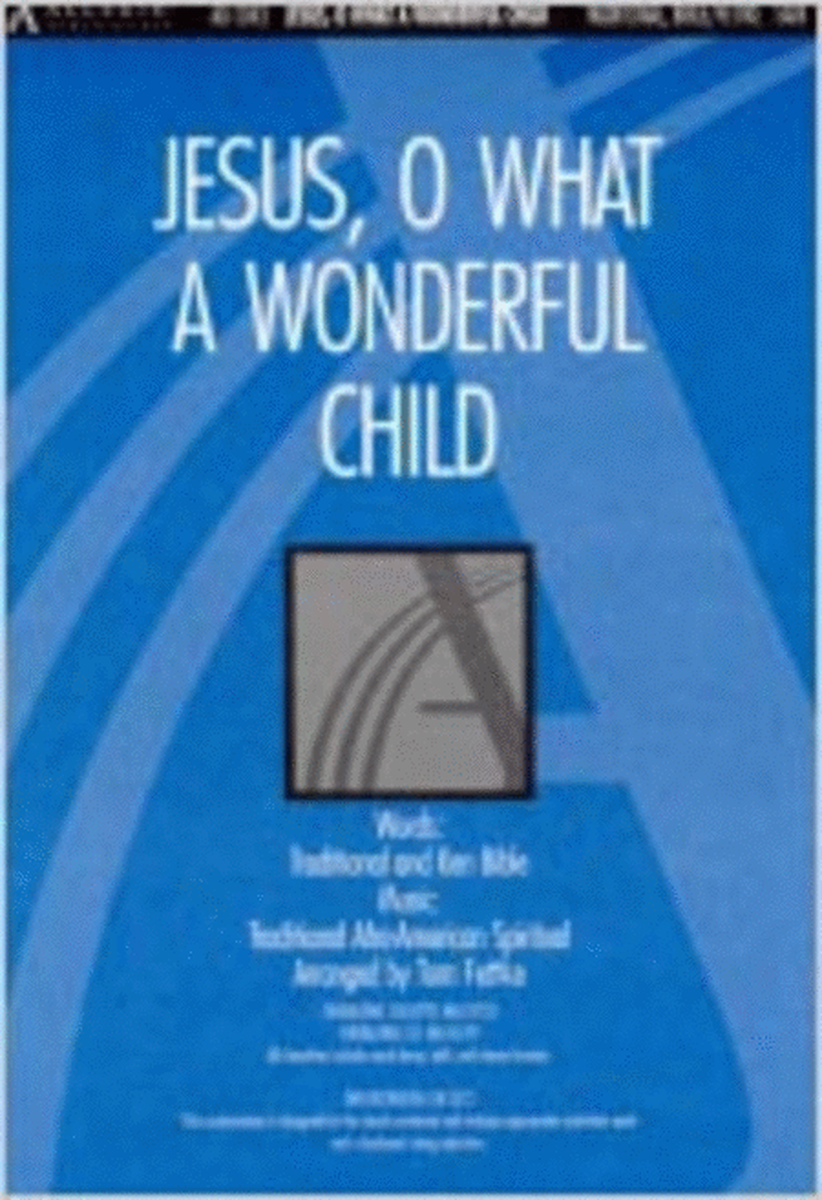 Jesus, O What A Wonderful Child (Anthem)