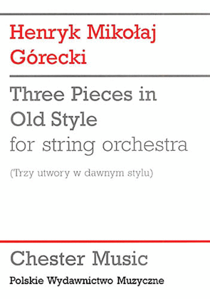 Henryk Gorecki: Three Pieces In Old Style (Study Score)