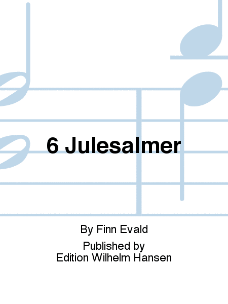 6 Julesalmer
