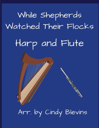 While Shepherds Watched Their Flocks, for Harp and Flute