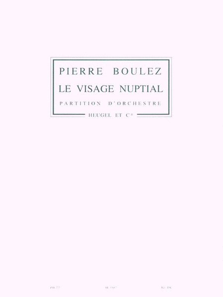 Boulez Pierre Visage Nuptial Ph227 Orchestra Score