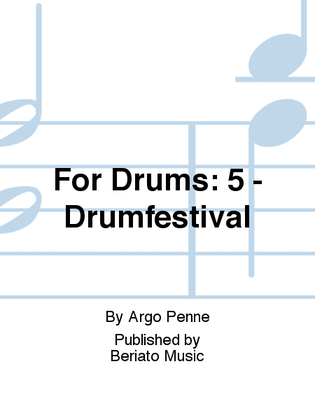 For Drums: 5 - Drumfestival