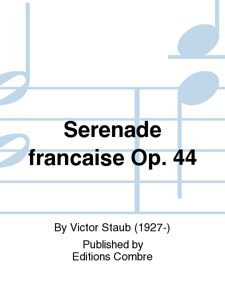 Serenade francaise Op. 44