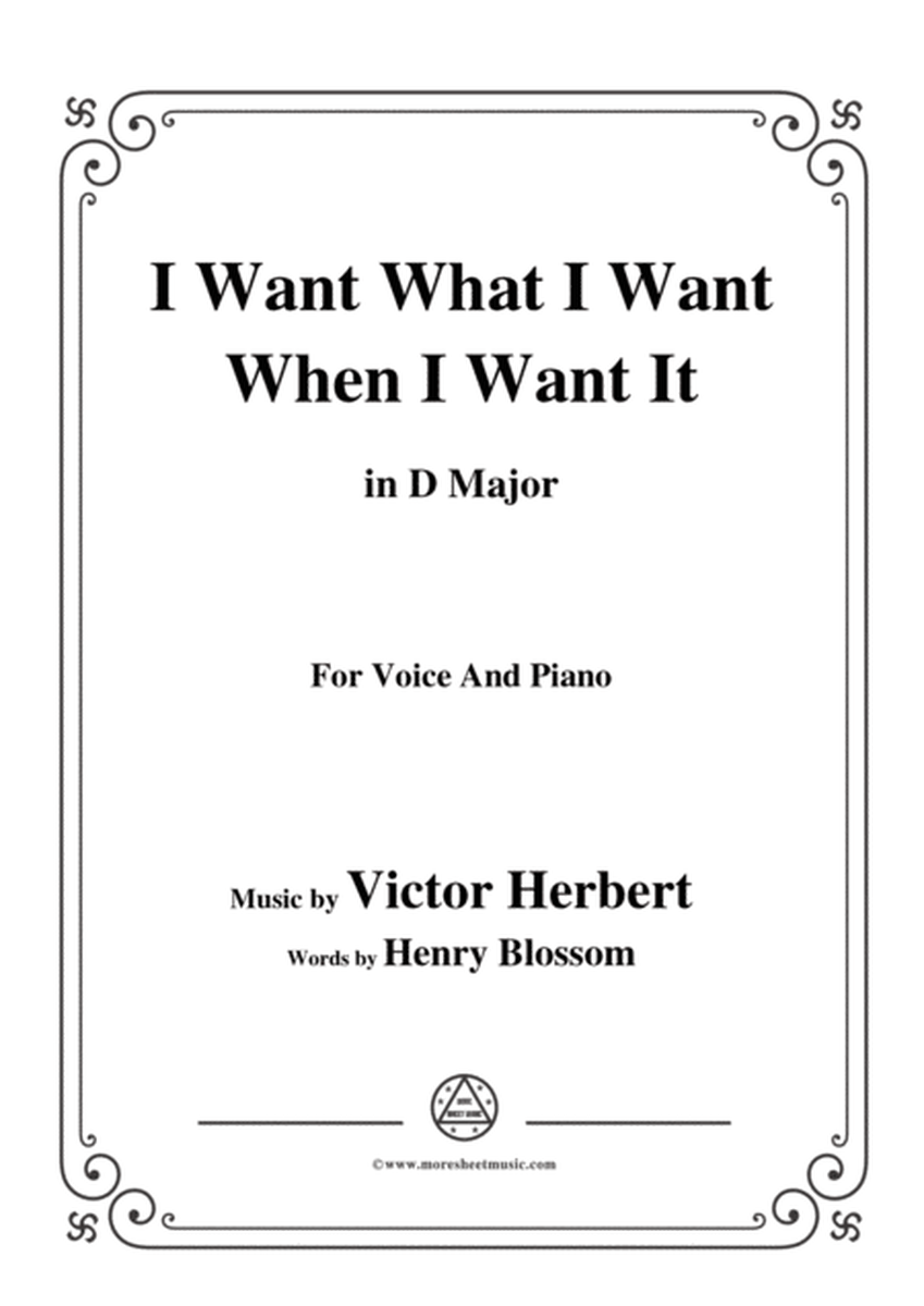 Victor Herbert-I Want What I Want When I Want It,in D Major,for Voice&Pno image number null