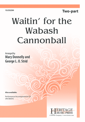 Waitin' for the Wabash Cannonball
