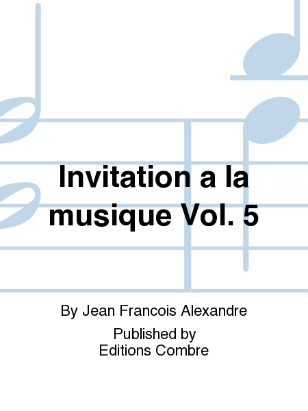 Invitation a la musique - Volume 5