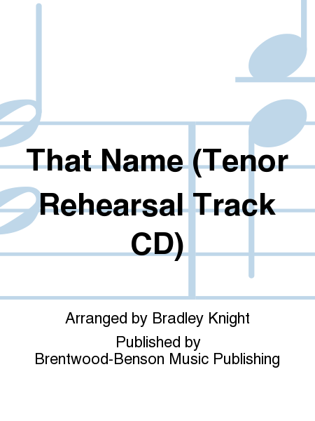 That Name (Tenor Rehearsal Track CD)