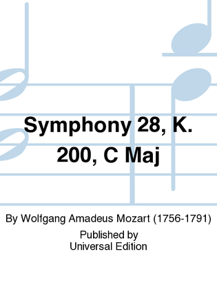 Book cover for Symphony 28, K. 200, C Maj