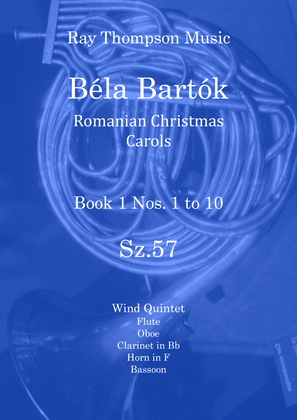 Bartok: Romanian Christmas Carols Sz.57 Bk.1 Nos.1 to10 - wind quintet