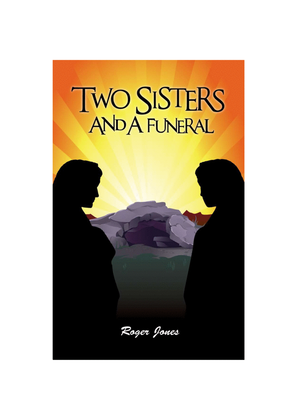 Two Sisters and a Funeral - a Roger Jones musical
