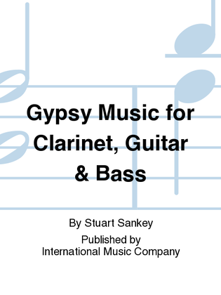 Gypsy Music For Clarinet, Guitar & Bass