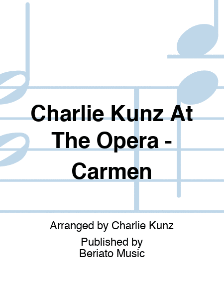 Charlie Kunz At The Opera - Carmen