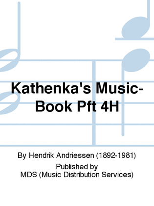 KATHENKA'S MUSIC-BOOK Pft 4H
