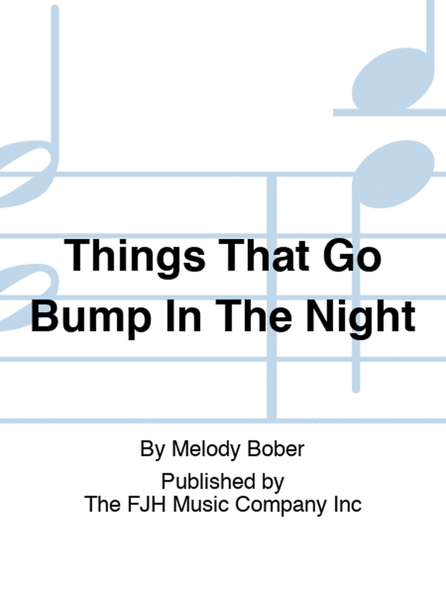 Things That Go Bump In The Night