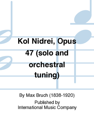 Book cover for Kol Nidrei, Opus 47 (Solo And Orchestral Tuning)