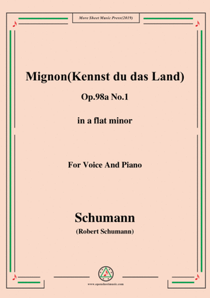 Schumann-Mignon(Kennst du das Land),Op.98a No.1,in a flat minor,for Vioce&Pno