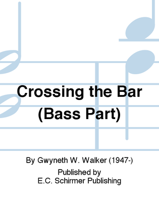 Love Was My Lord and King!: 3. Crossing the Bar (Bass Part)