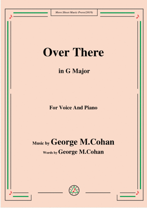 George M. Cohan-Over There,in G Major,for Voice&Piano