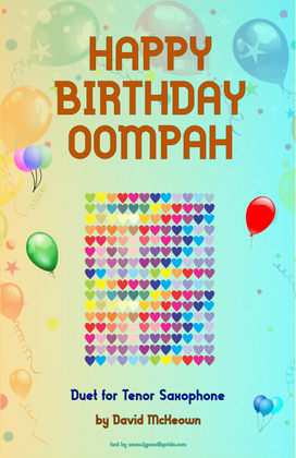 Happy Birthday Oompah, for Tenor Saxophone Duet