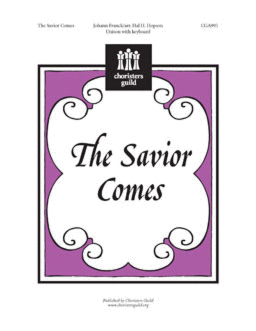 The Savior Comes
