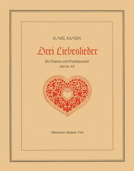 Drei Liebeslieder für Sopran und Streichquartett (kleiner Frauenchor ad lib.), op. 42a