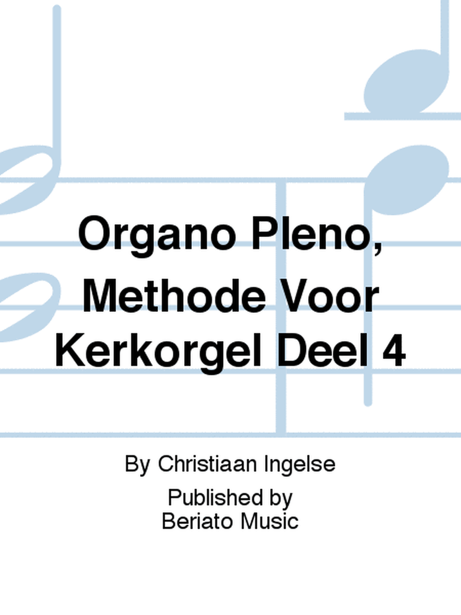 Organo Pleno, Methode Voor Kerkorgel Deel 4