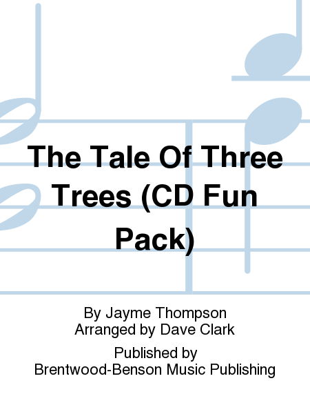 The Tale Of Three Trees (CD Fun Pack)
