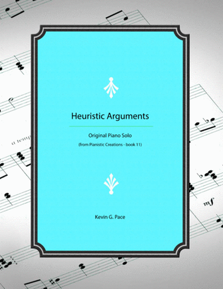 Heuristic Arguments - Original Piano Solo