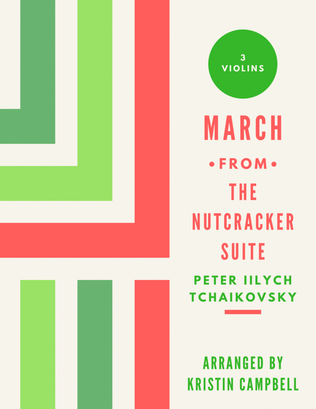 March, from the Nutcracker Suite, for 3 violins