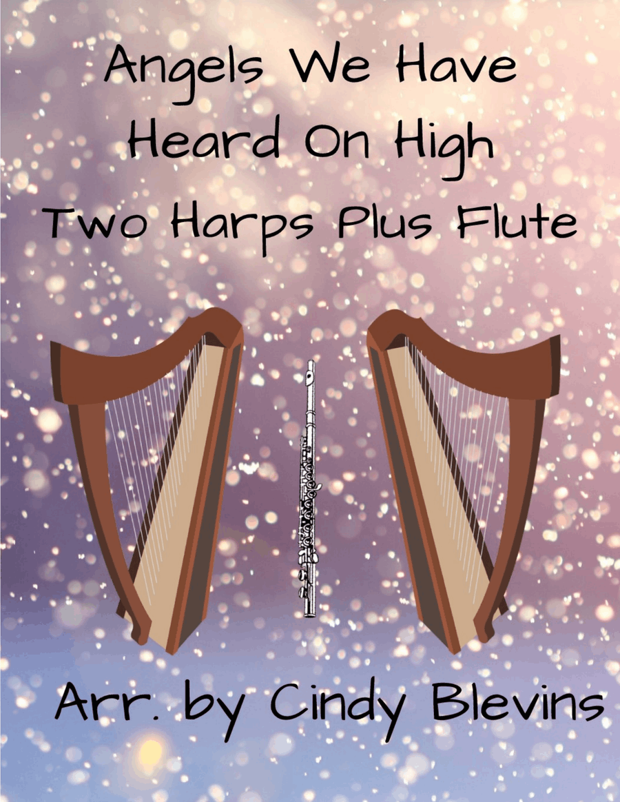 Angels We Have Heard On High, for Two Harps Plus Flute