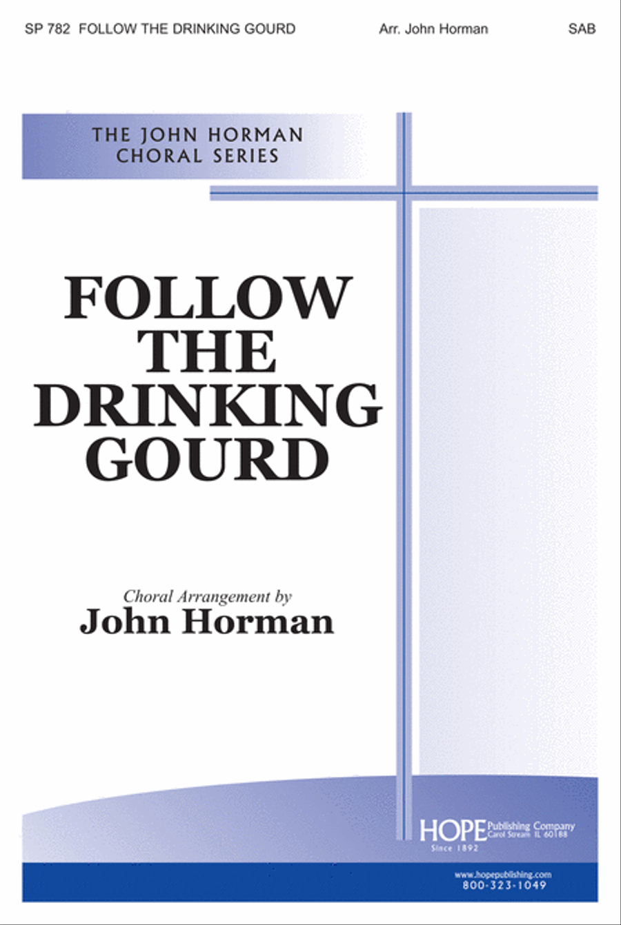 Follow the Drinking Gourd