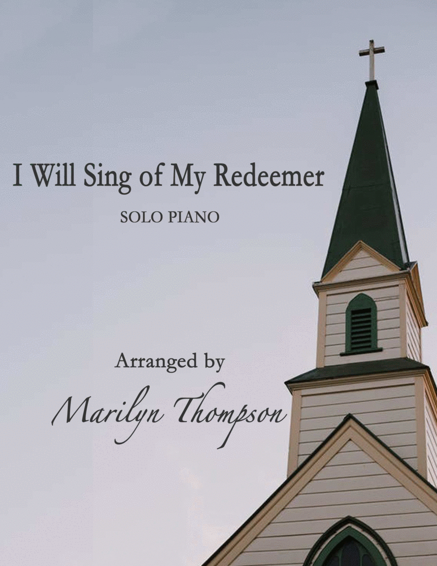 I Will Sing of My Redeemer--Solo Piano image number null