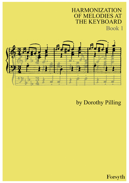 Harmonization of Melodies at the Keyboard, Book 1 by Dorothy Pilling