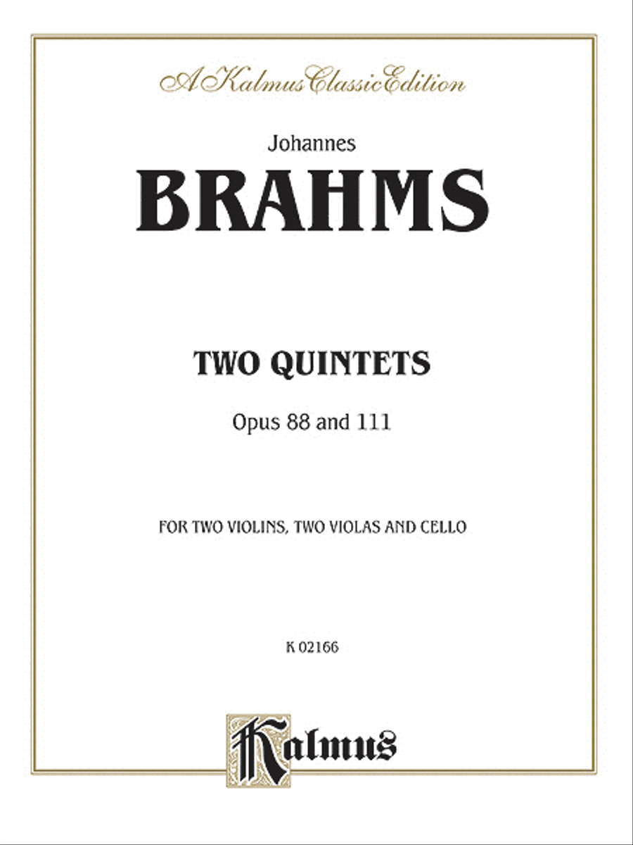 STRING QUINTETS, Opus 88 and 111