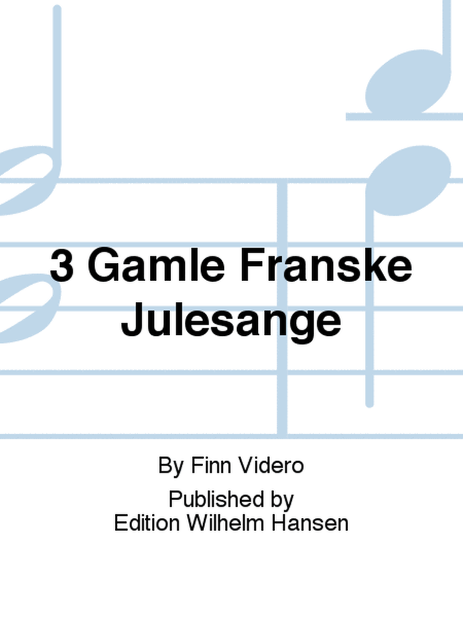 3 Gamle Franske Julesange
