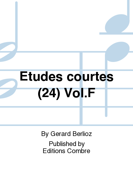 Etudes courtes (24) - Volume F
